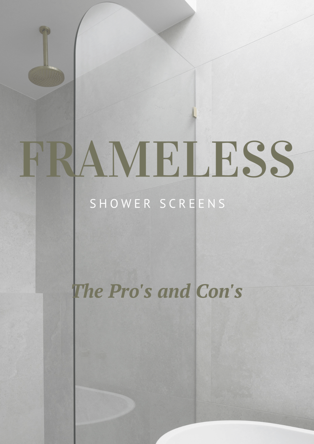 Pros and Cons Of Frameless Shower Screens