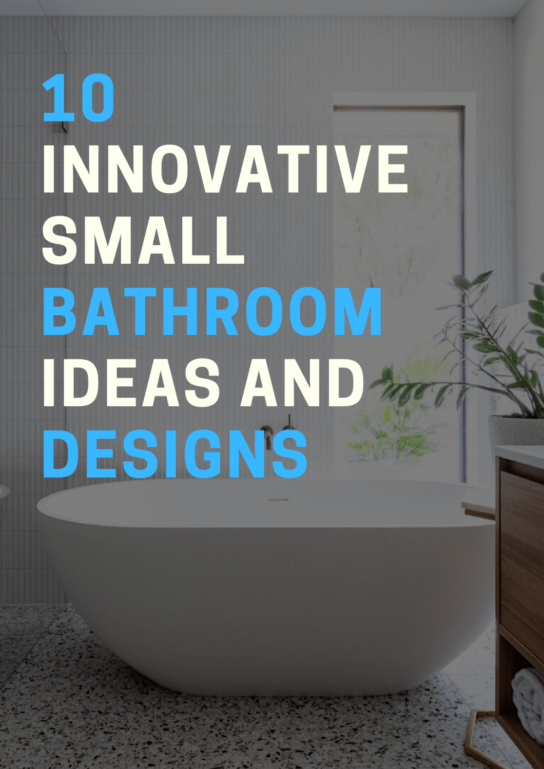10 Innovative Small Bathroom Ideas and Designs