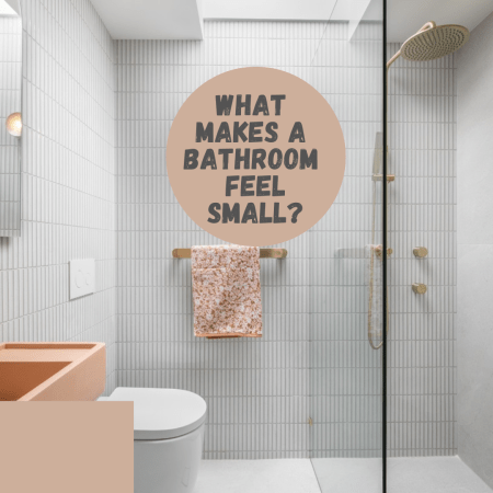 Why Does My Bathroom Feel Small