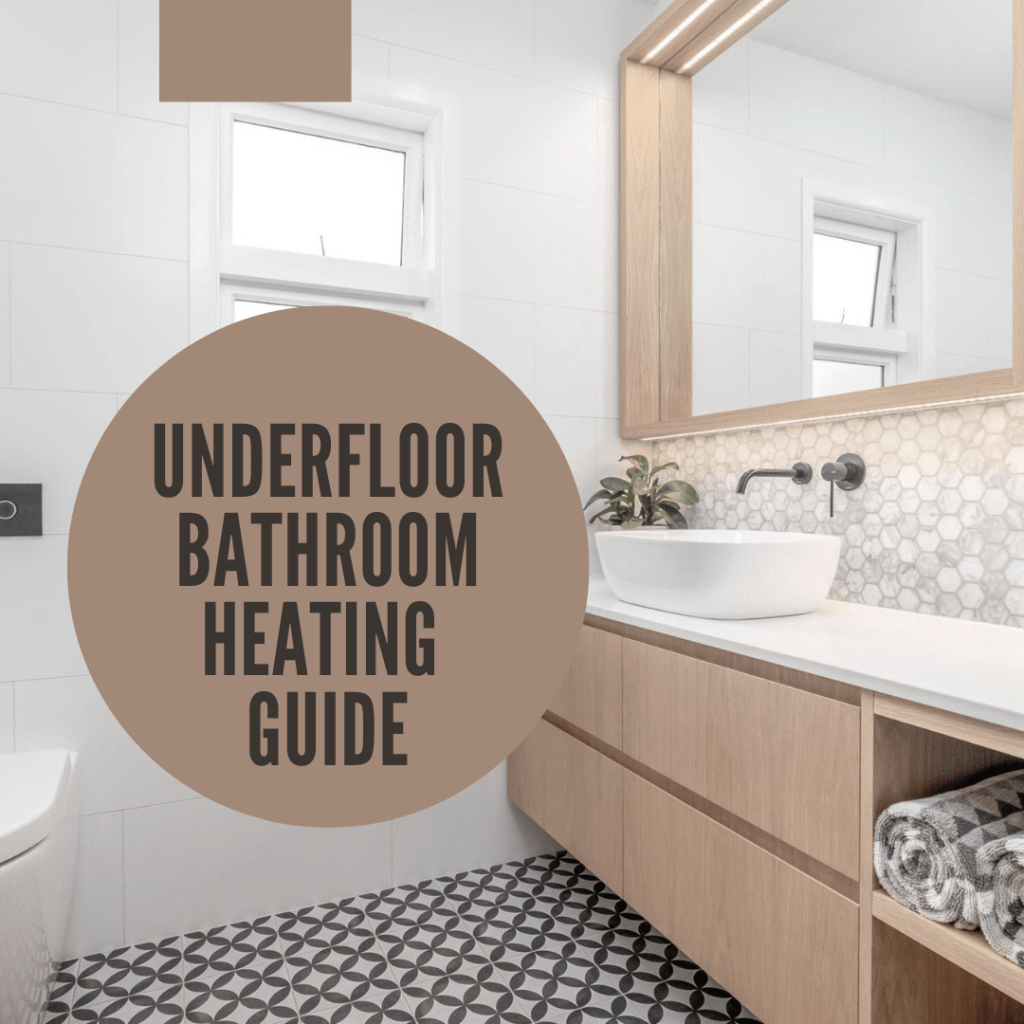 Underfloor Heating For Bathrooms