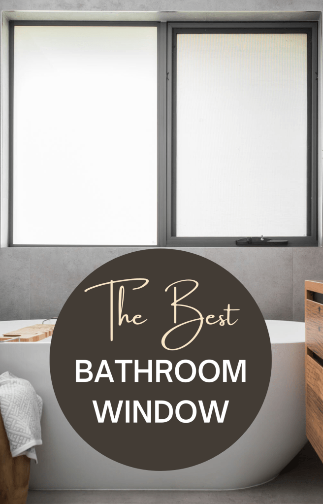 The Best Bathroom Window