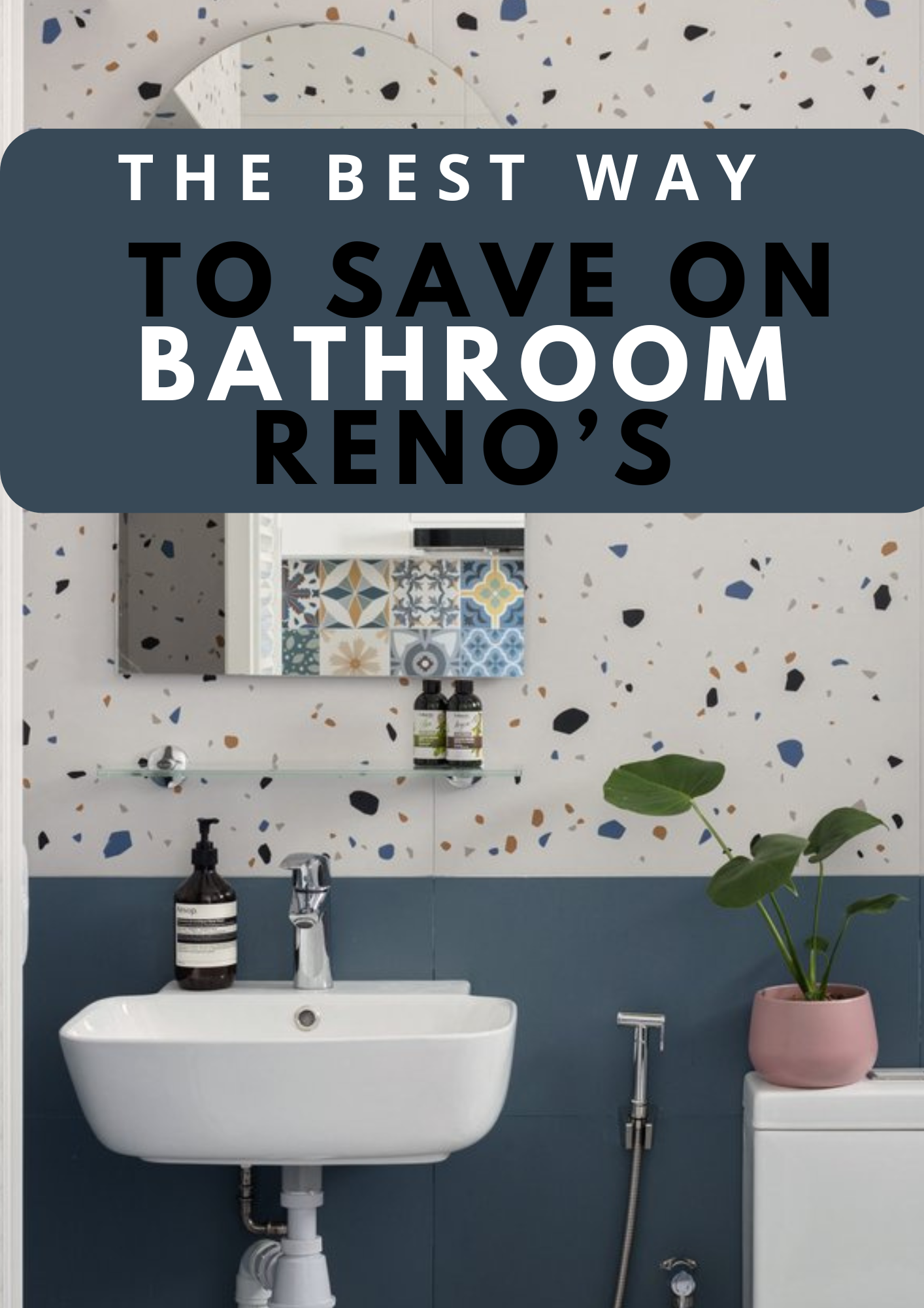 Save Money On Your Bathroom Renovation
